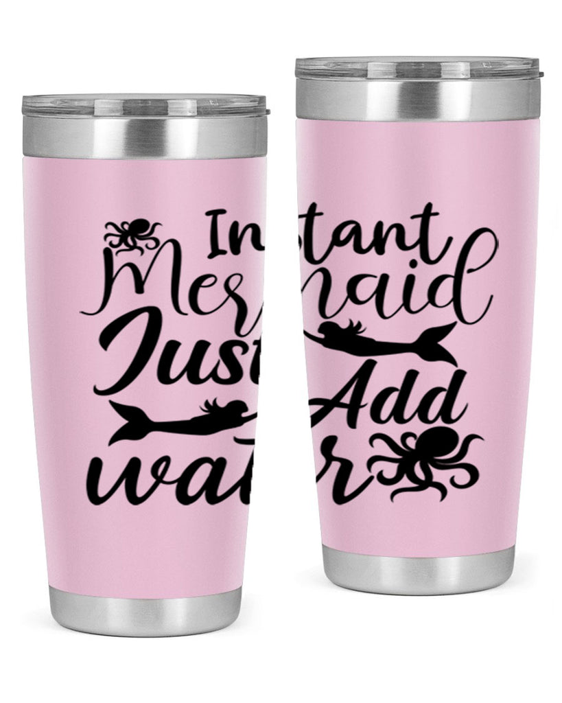Instant Mermaid Just Add Water 270#- mermaid- Tumbler