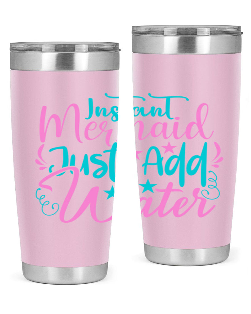 Instant Mermaid Just Add Water 271#- mermaid- Tumbler