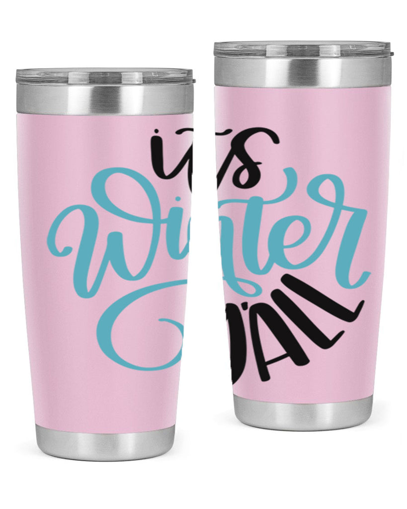 Its Winter YALL341#- winter- Tumbler
