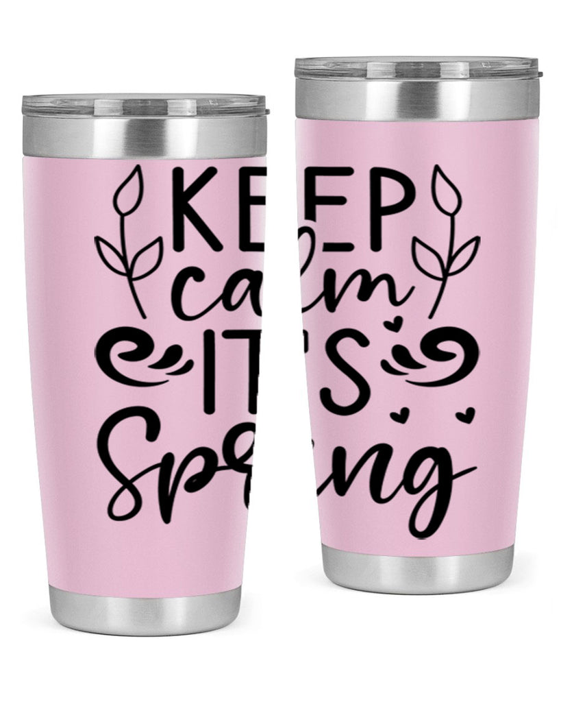 Keep calm its spring  293#- spring- Tumbler