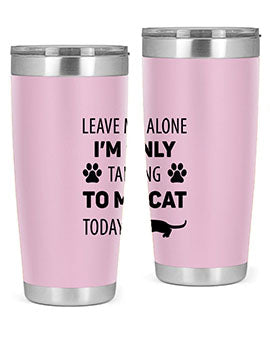 Leave Me Alone Style 62#- cat- Tumbler