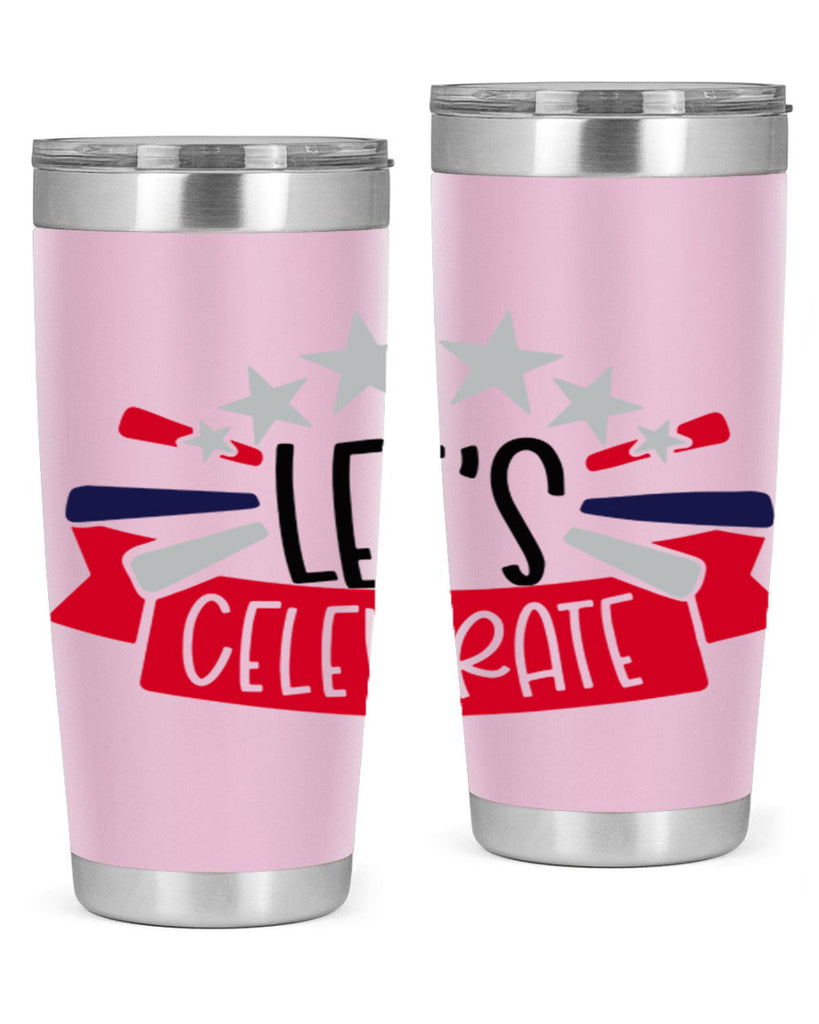 Lets Celebrate Style 160#- Fourt Of July- Tumbler