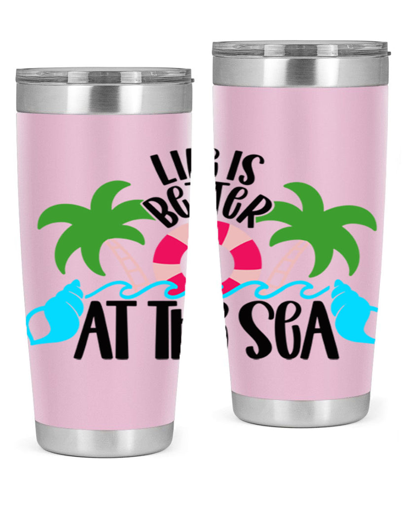 Life Is Better At The Sea Style 32#- summer- Tumbler