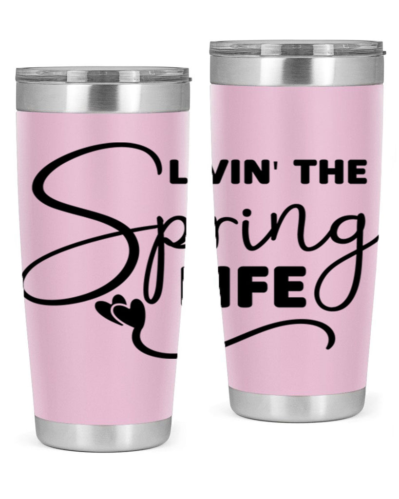 Livin' the Spring Life316#- spring- Tumbler