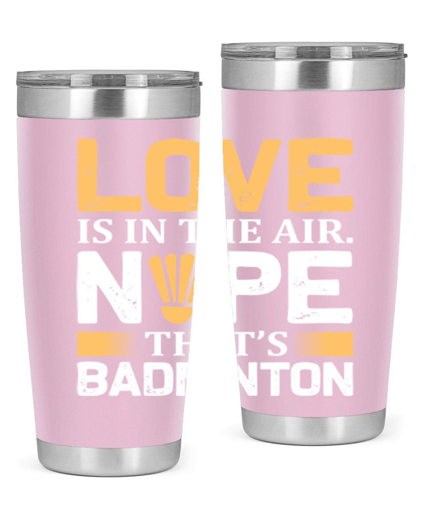 Love 705#- badminton- Tumbler