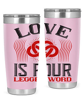 Love Is Four Legged Word Style 167#- dog- Tumbler