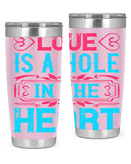 Love is a hole in the heart Style 31#- dog- Tumbler
