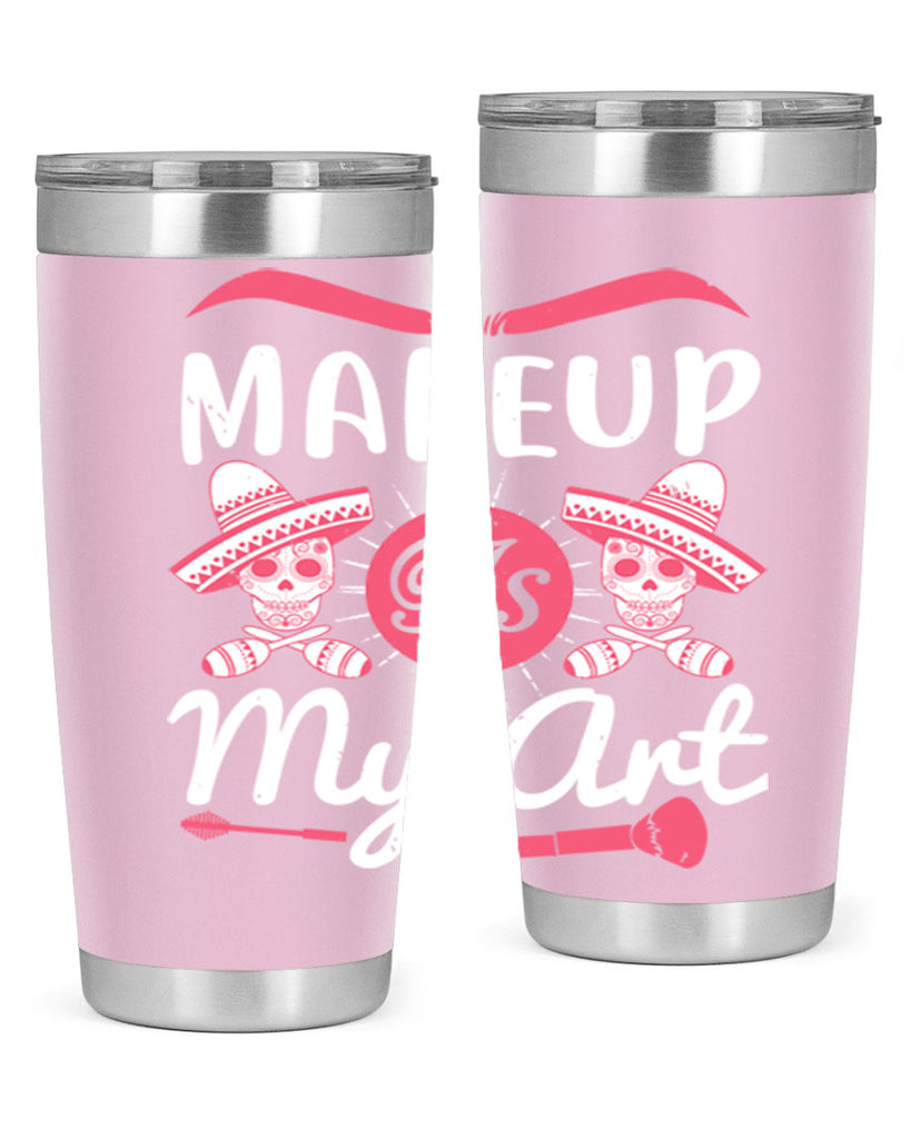 Makeup Is My Art Style 193#- make up- Tumbler