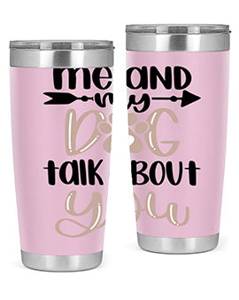 Me And Dog Talk Style 15#- dog- Tumbler