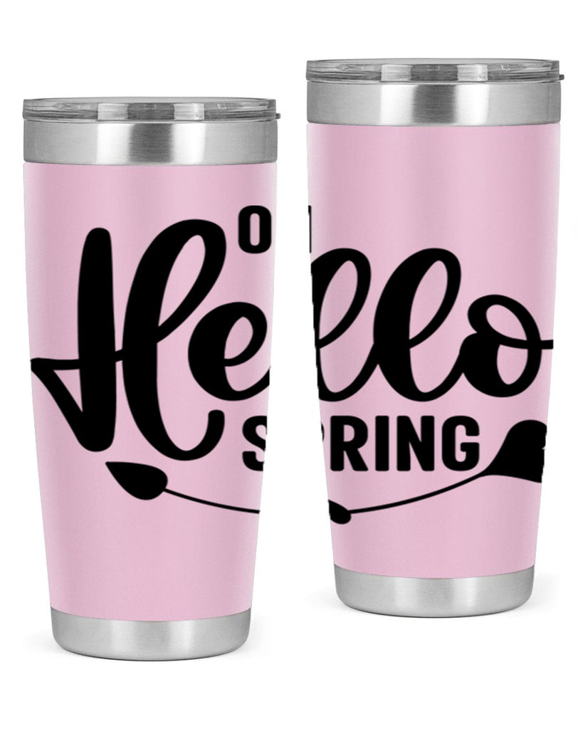 Oh Hello Spring368#- spring- Tumbler