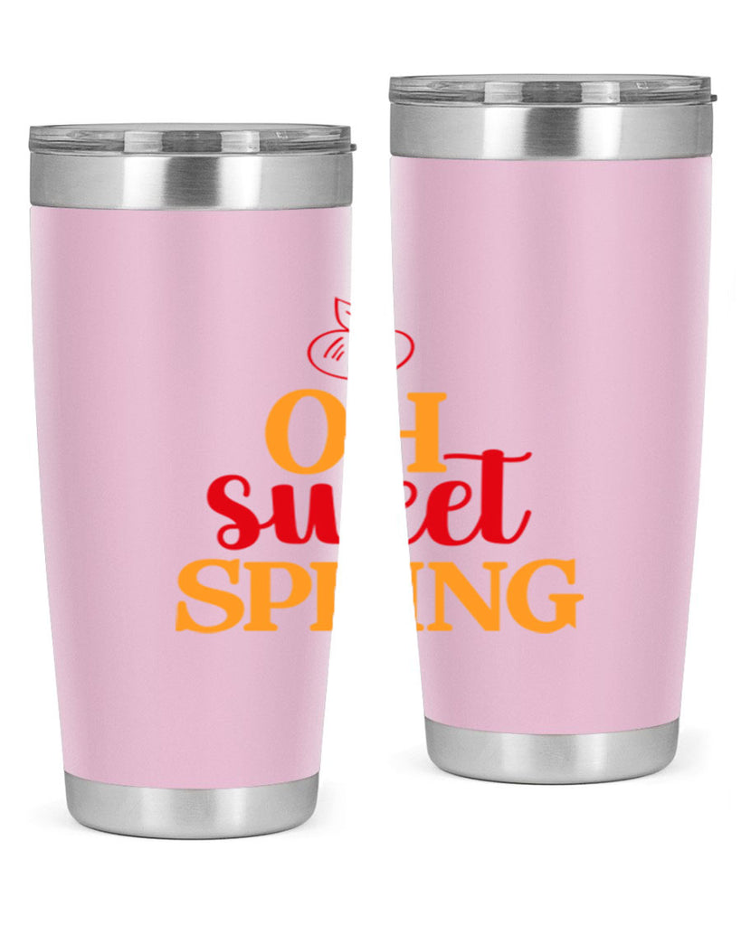 Oh sweet spring 378#- spring- Tumbler