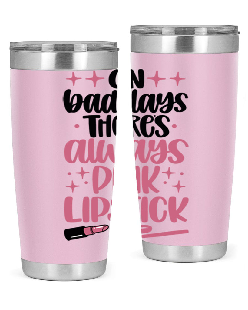 On Bad Days There∩s Always Pink Lipstick Style 33#- make up- Tumbler