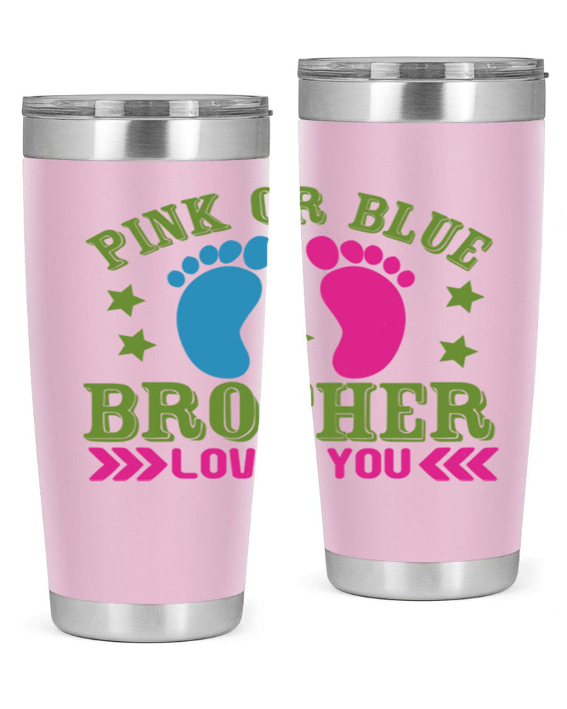 Pink or Blue Brother Loves You Style 181#- baby- tumbler
