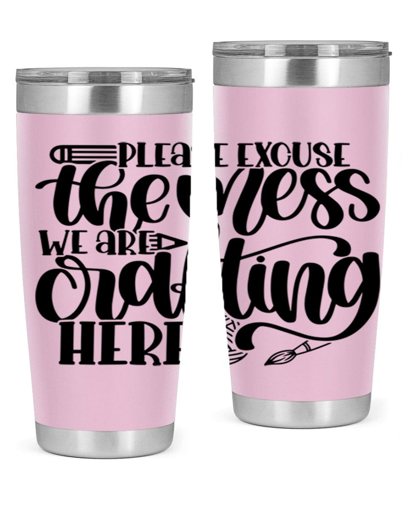 Please Excuse The Mess We 10#- crafting- Tumbler