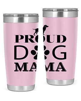 Proud Dog Mama Style 3#- dog- Tumbler