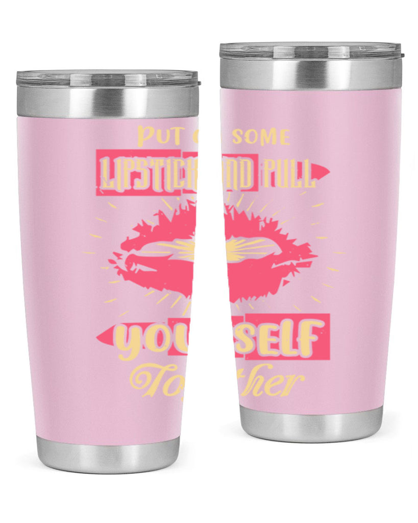 Put on some lipstick and pull yourself together Style 188#- make up- Tumbler