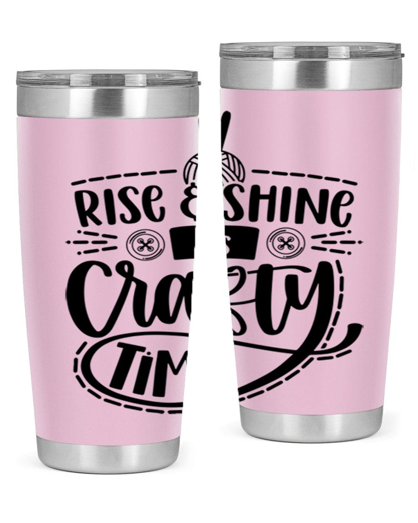 Rise Shine Its Crafty Time 9#- crafting- Tumbler