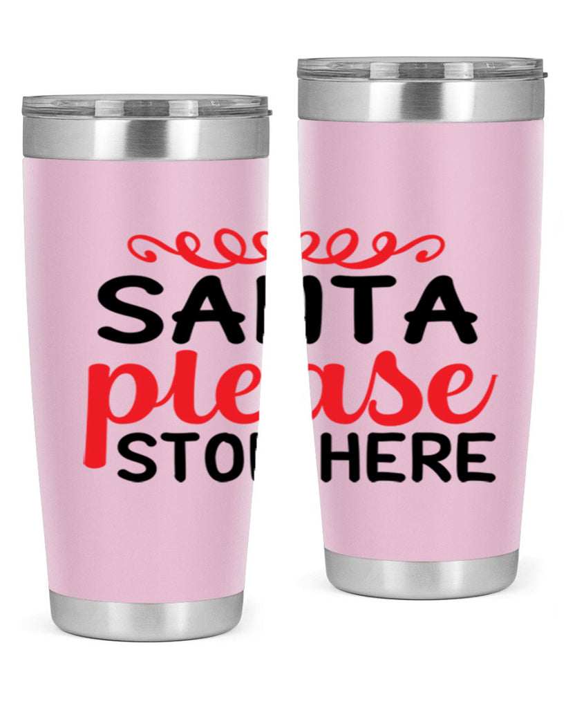 Santa please stop here 351#- winter- Tumbler