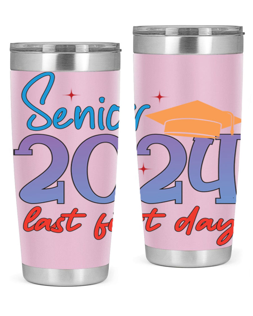 Senior 2024 last first day 12#- 12th grade- Tumbler