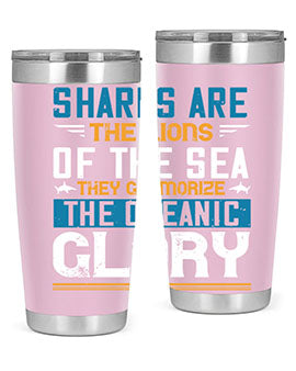 Sharks are the lions of the seaThey glamorize the oceanic glory Style 30#- shark  fish- Tumbler