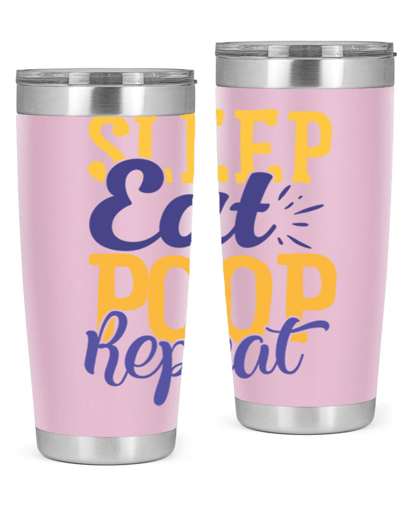 Sleep Eat Poop Repeat Style 201#- baby- tumbler