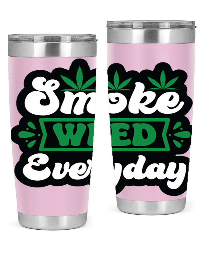 Smoke weed everyday 240#- marijuana- Tumbler