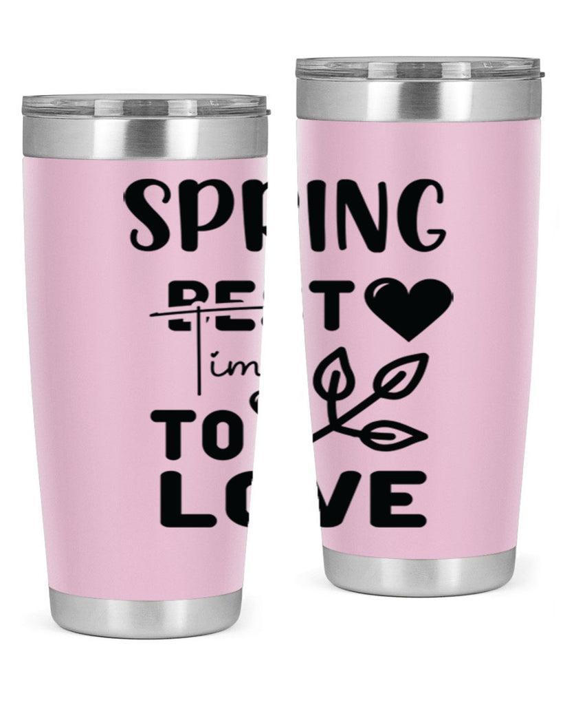 Spring Best Time to Love 413#- spring- Tumbler