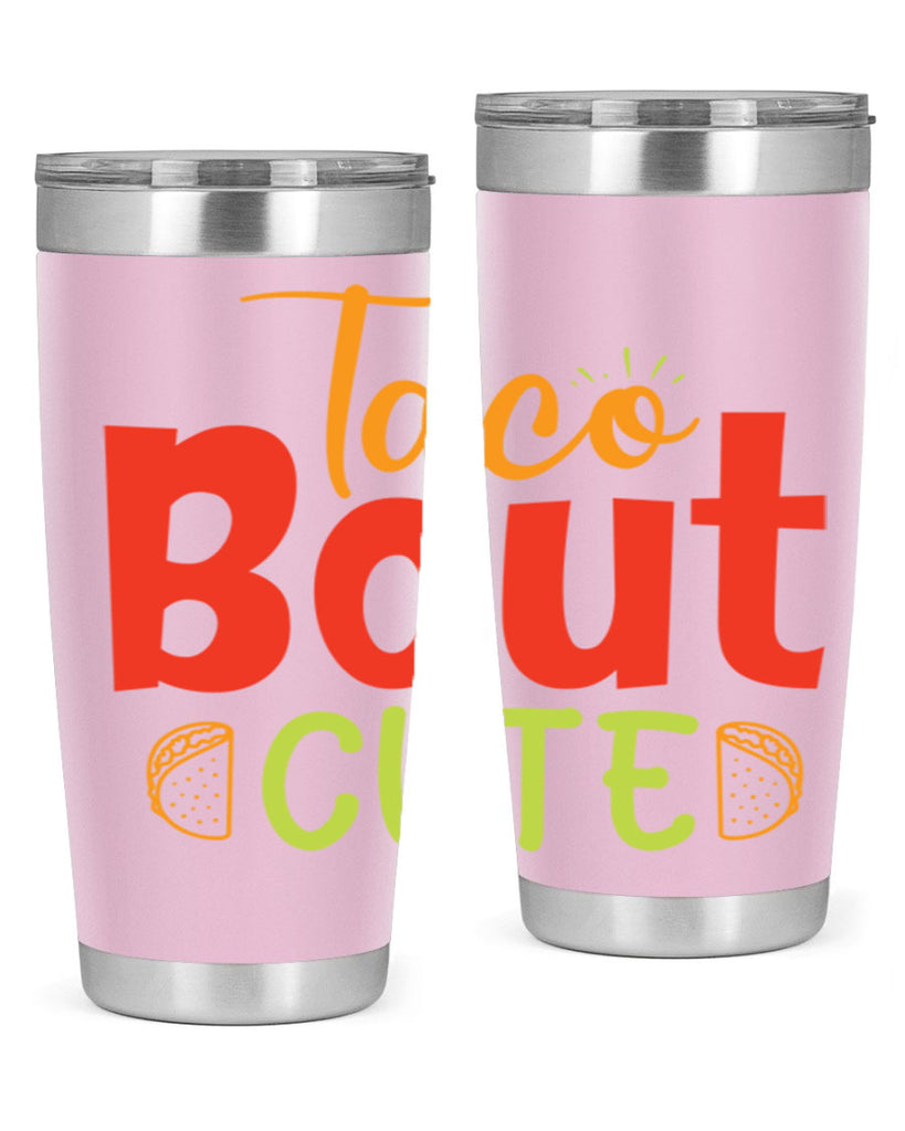 Taco Bout cute Style 198#- baby- tumbler
