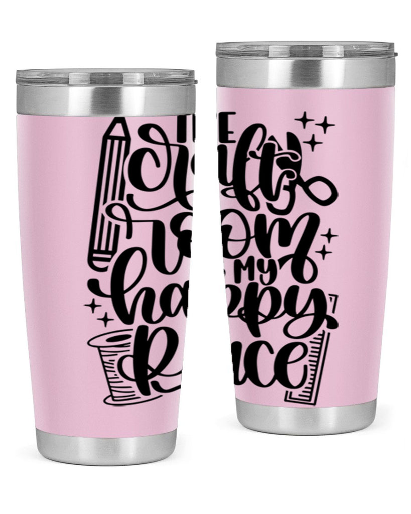 The Craft Room Is My Happy Place 4#- crafting- Tumbler