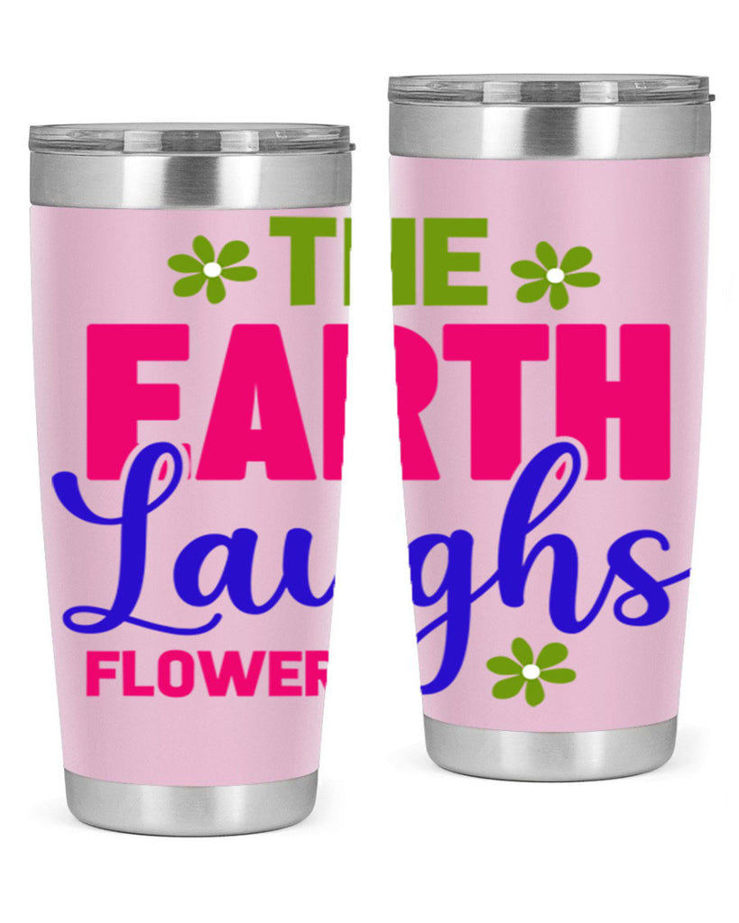 The Earth Laughs Flowers 530#- spring- Tumbler