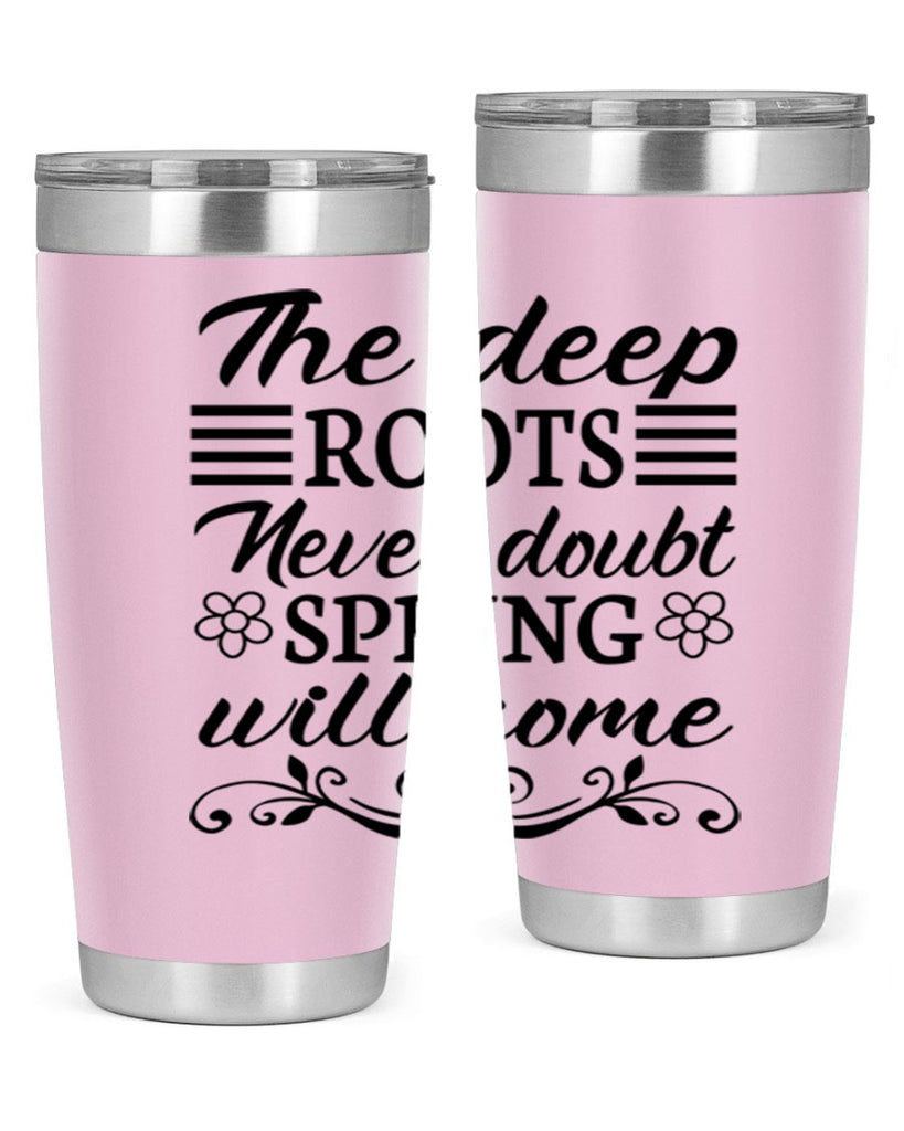The deep roots never doubt 545#- spring- Tumbler