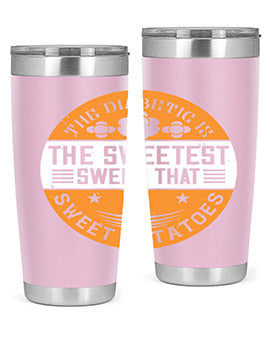 The diabetic is the sweetest sweet that eats sweet potatoes Style 10#- diabetes- Tumbler