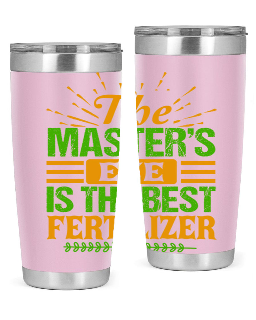 The masters eye is the best fertilizer 32#- farming and gardening- Tumbler