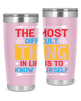 The most difficult thing in life is to know yourself Style 18#- self awareness- Tumbler