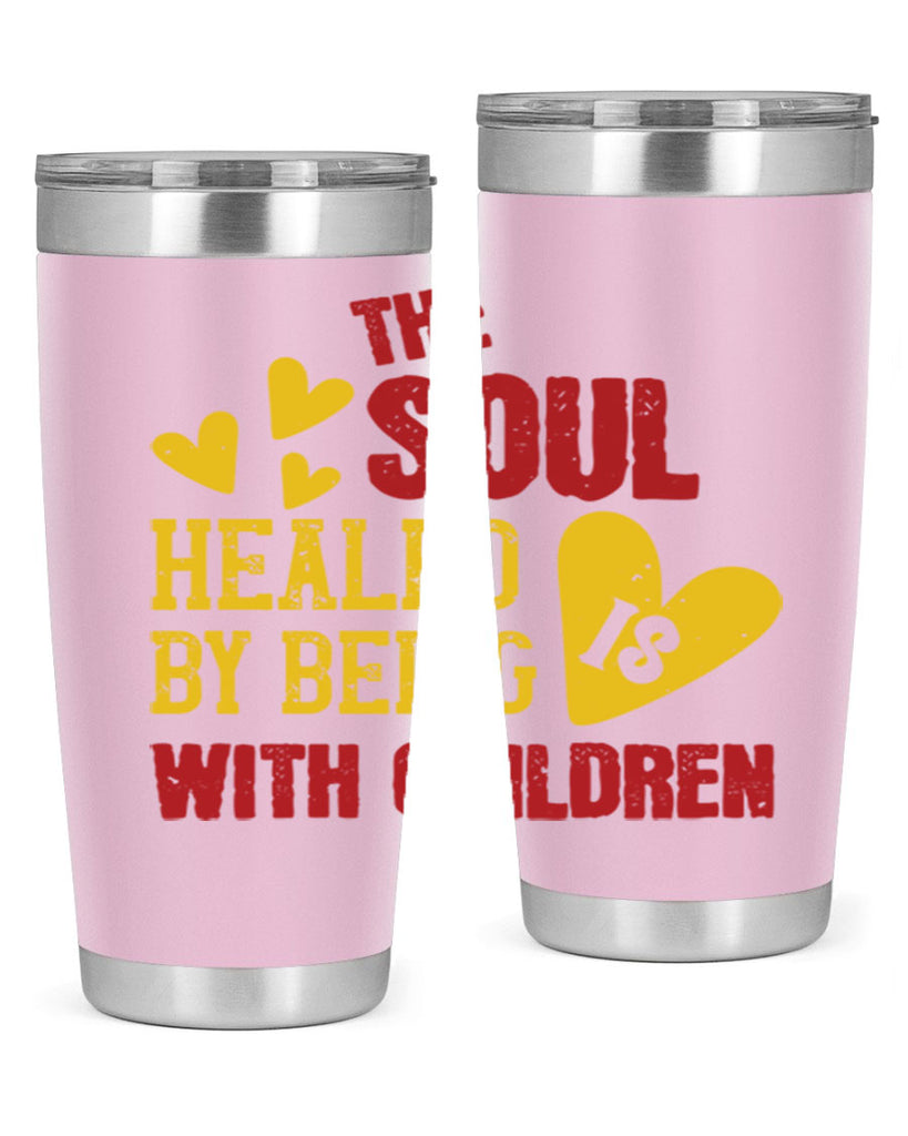 The soul is healed by being with children Style 14#- baby- Tumbler