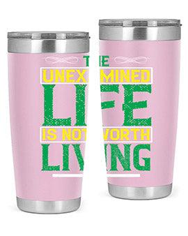 The unexamined life is not worth living Style 15#- self awareness- Tumbler