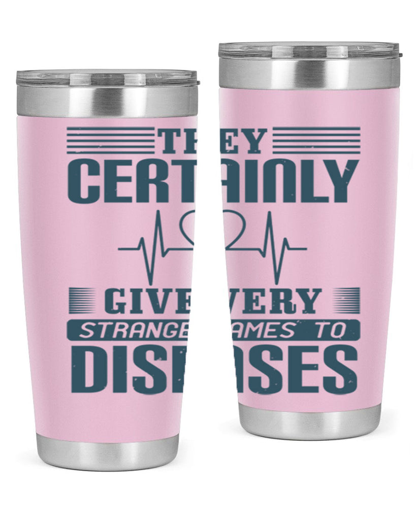 They certainly give very strange names to diseases Style 13#- medical- tumbler