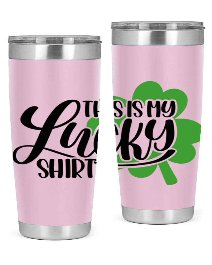 This Is My Lucky Shirt Style 23#- St Patricks Day- Tumbler