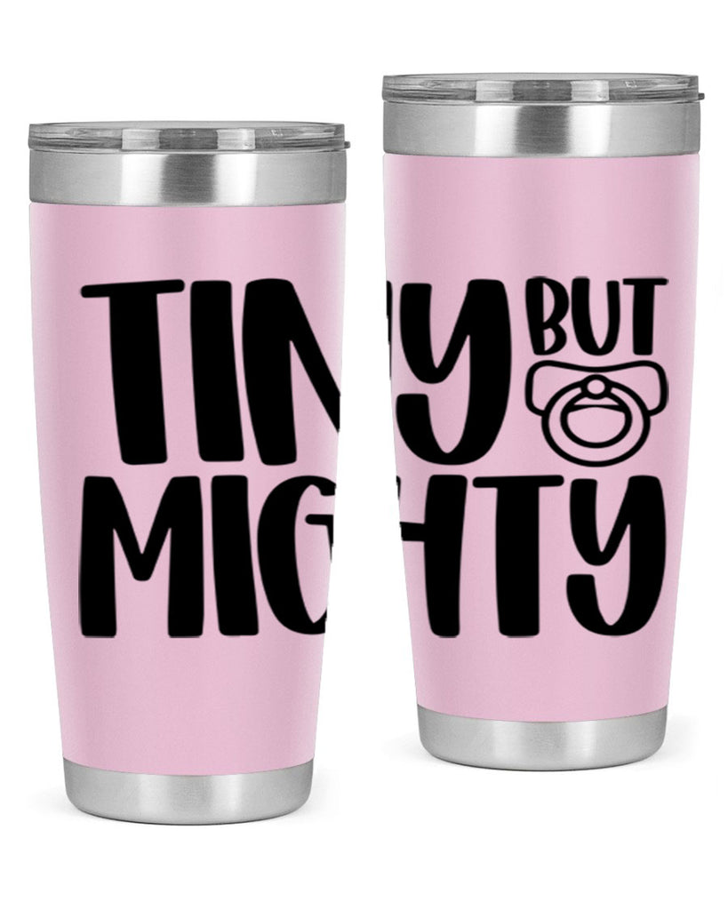 Tiny But Mighty Style 17#- baby- tumbler