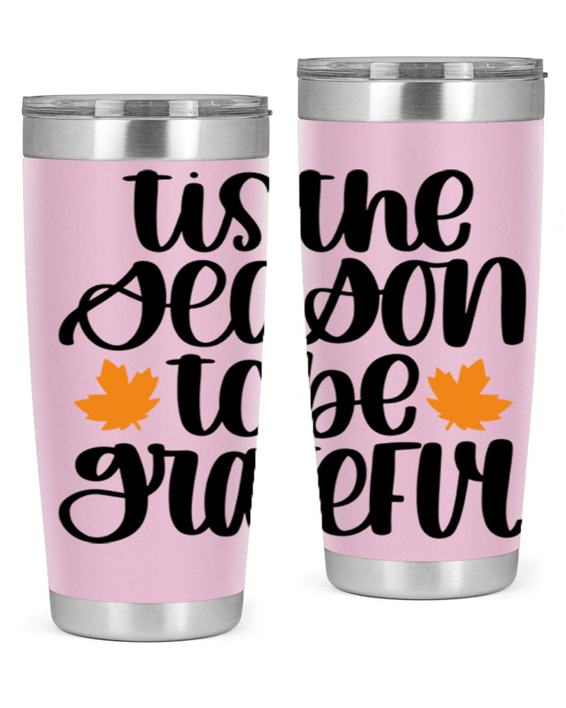Tis The Season To Be Grateful 512#- fall- Tumbler