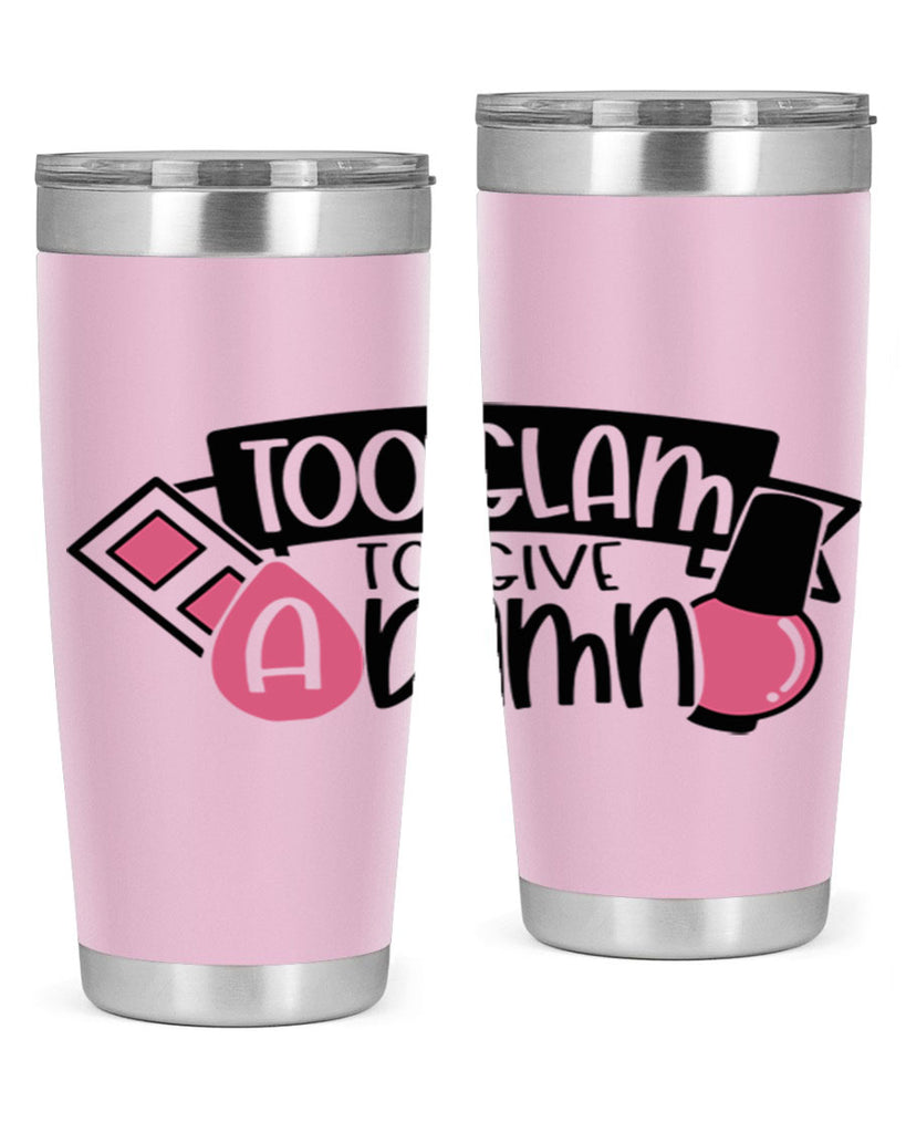 Too Glam To Give A Damn Style 10#- make up- Tumbler