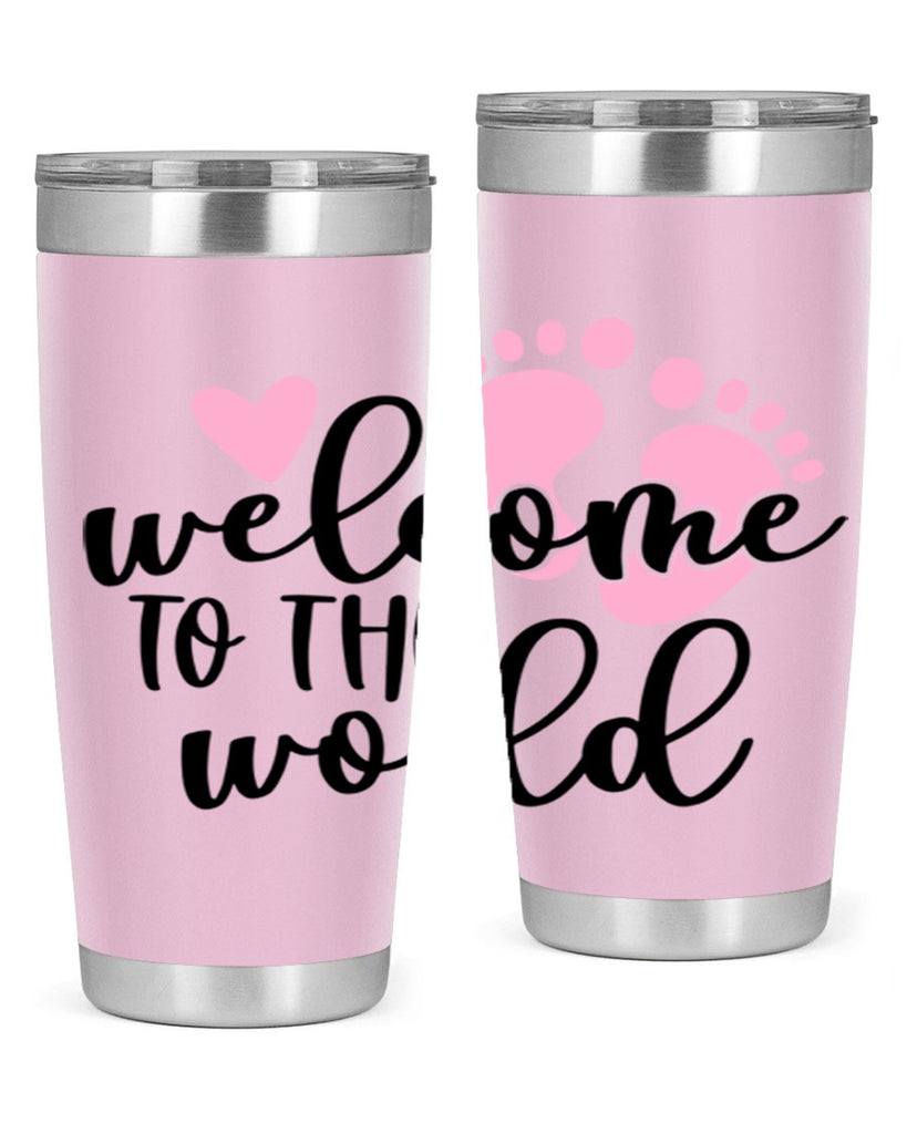 Welcome To The World Style 15#- baby- tumbler