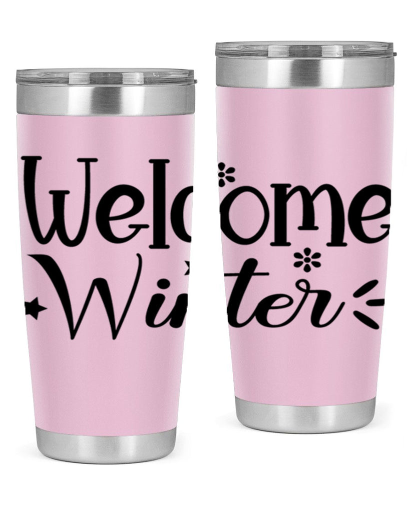 Welcome Winter476#- winter- Tumbler