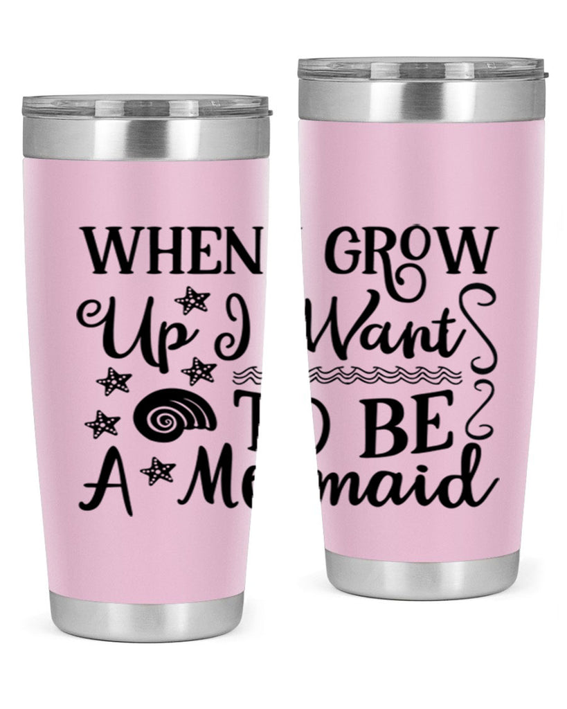When i grow up i 665#- mermaid- Tumbler