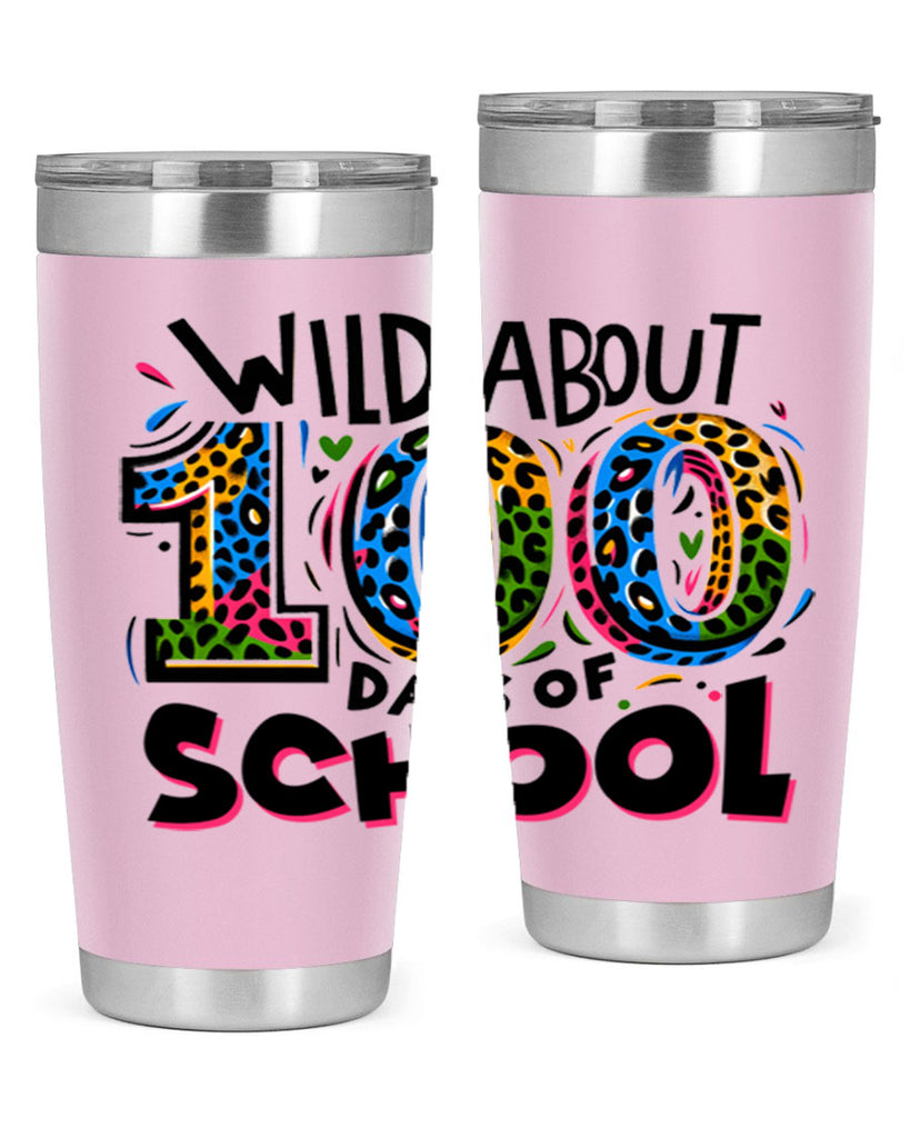 Wild about 100 days Sublimation 58#- 100 days of school- Tumbler