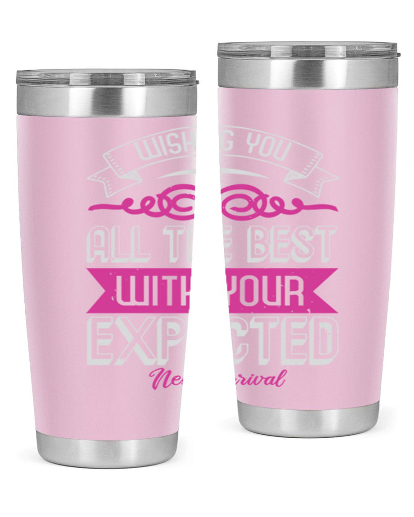 Wishing you all the best on your new arrival Style 7#- baby shower- tumbler