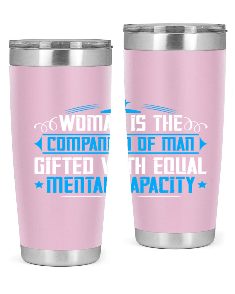 Woman is the companion of man gifted with equal mental capacity Style 17#- womens day- Tumbler