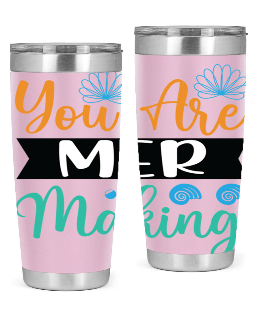 You Are Mer Making 683#- mermaid- Tumbler