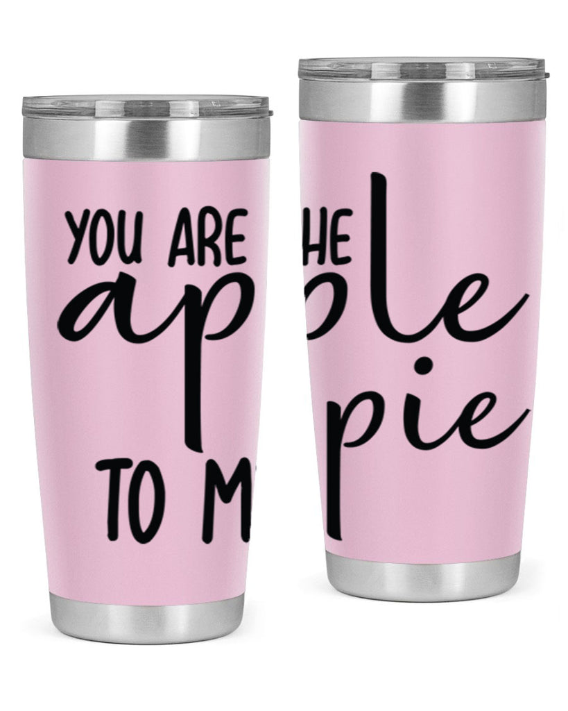 You Are The Apple To My Pie 653#- fall- Tumbler