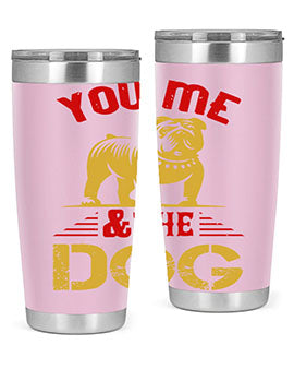 You Me The Dog Style 140#- dog- Tumbler